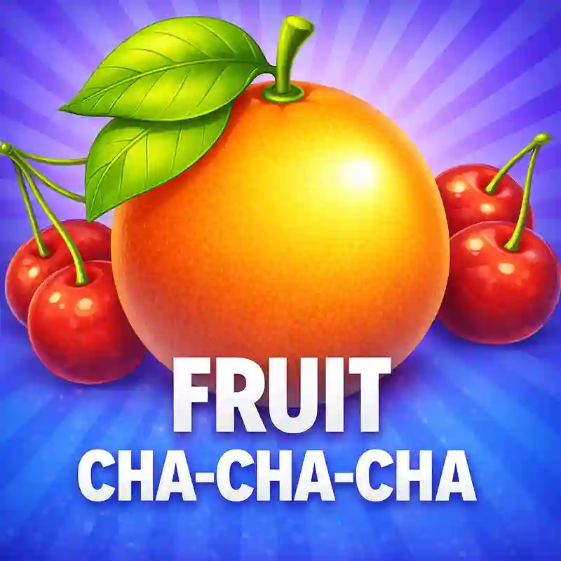 Fruit CHA-CHA-CHA Slot Game lucky88
